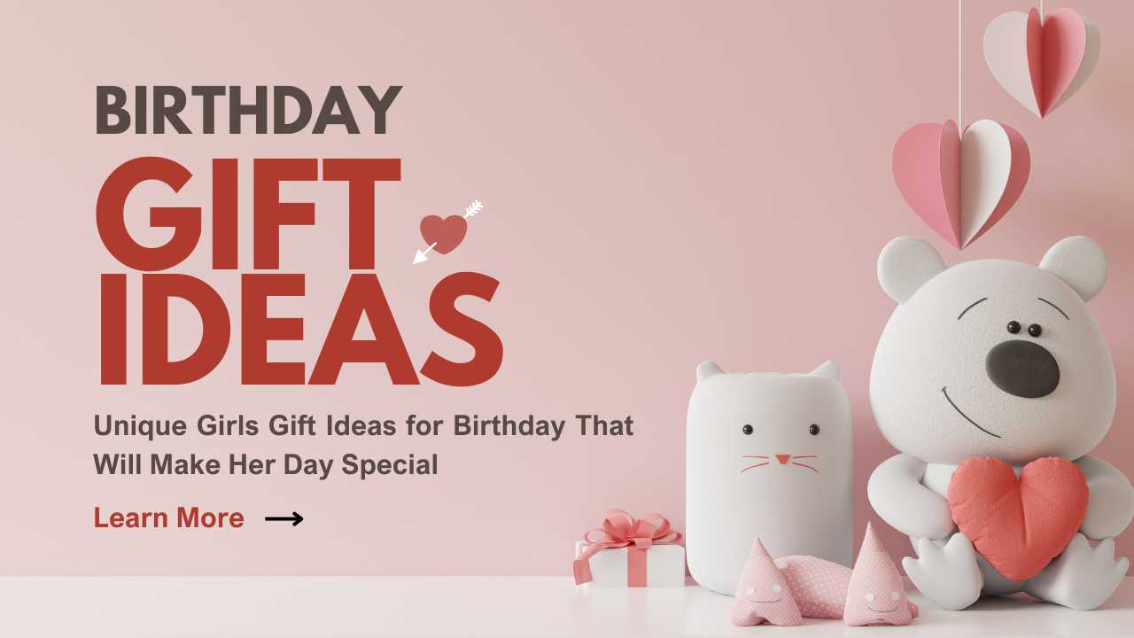 Girls Gift Ideas for Birthday